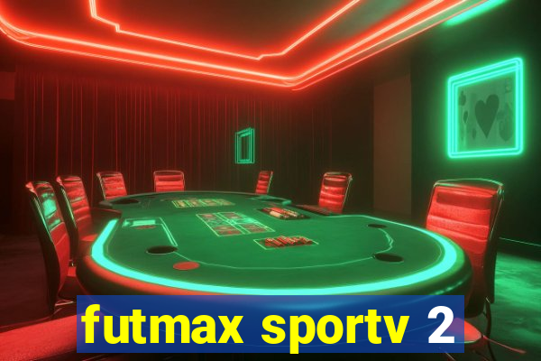 futmax sportv 2